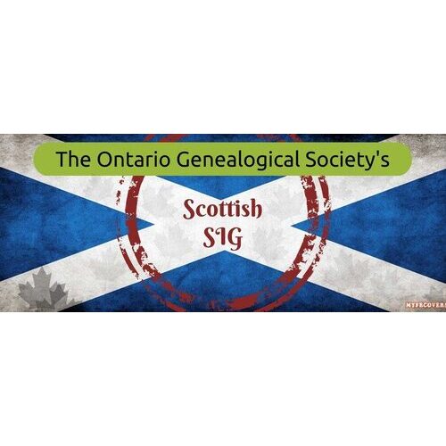 Scottish SIG (Special Interest Group) of the OGS (Ontario Genealogical Society)